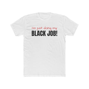 Doing My Black Job T Shirt