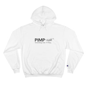 "Pimp-ish" Something Like a Pimp Hoodie