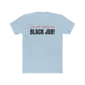 Doing My Black Job T Shirt