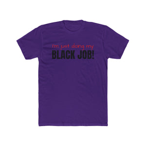 Doing My Black Job T Shirt