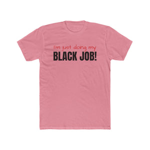 Doing My Black Job T Shirt