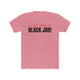 Doing My Black Job T Shirt