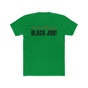 Doing My Black Job T Shirt