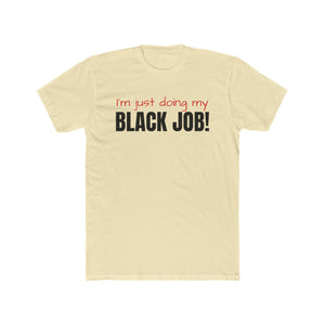 Doing My Black Job T Shirt