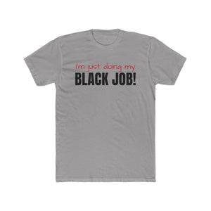 Doing My Black Job T Shirt