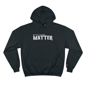 Black Votes Matter - Champion Hoodie