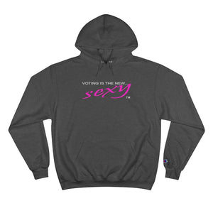 Voting Is The New Sexy - Champion Hoodie